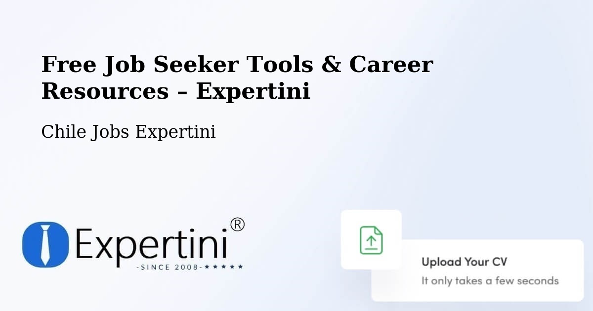 Free Job Seeker Tools & Career Resources – Alto Hospicio - Alto Hospicio, Chile Jobs Expertini